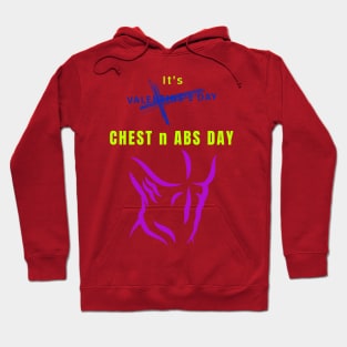 It's Valentine's Day Chest n Abs Day Hoodie